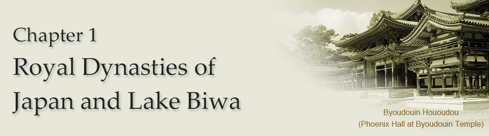Chapter 1 Royal Dynasties of Japan and Lake Biwa